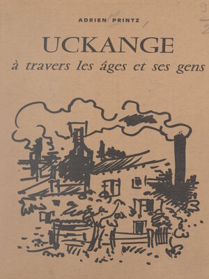 cover image of Uckange à travers les âges et ses gens